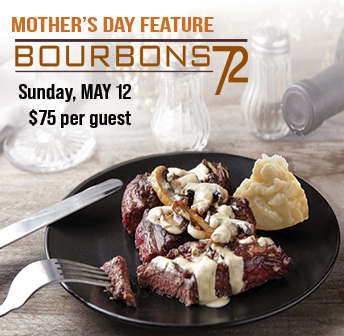 Mother's Day Dinner at Bourbons 72