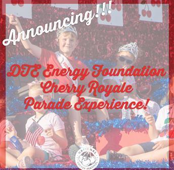 DTE Energy Foundation Cherry Royale Parade Experience