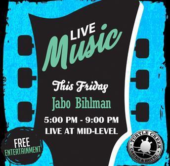 LIVE MUSIC FEATURING JABO BIHLMAN - JUNE 23