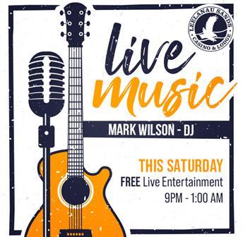 LIVE MUSIC FEATURING MARK WILSON - DJ –  Saturday, DECEMBER 31