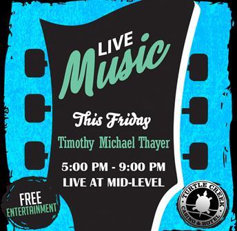 LIVE MUSIC FEATURING TIMOTHY MICHAEL THAYER - JUNE 9 